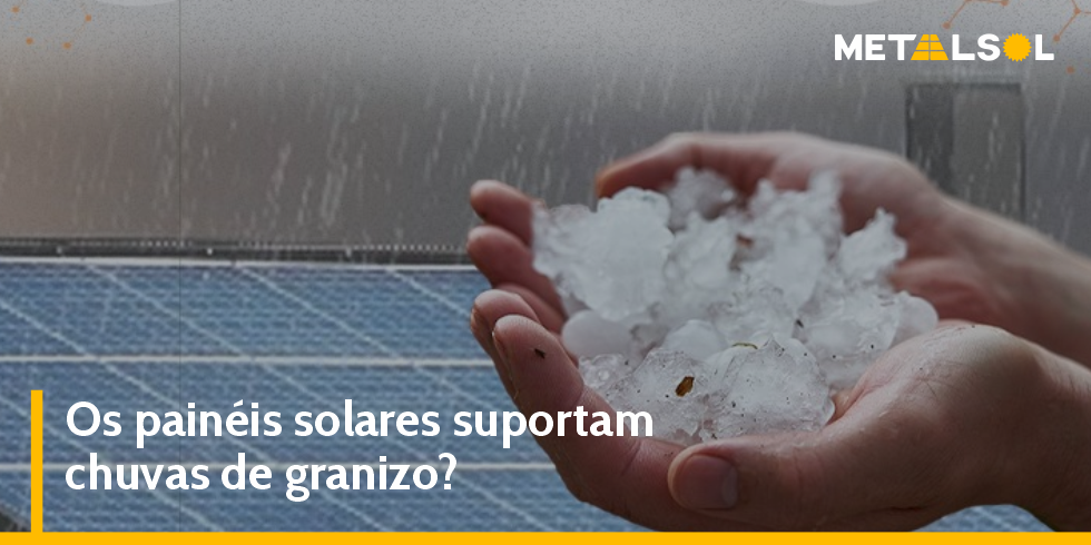 Read more about the article Os Painéis Solares Suportam Chuvas de Granizo?