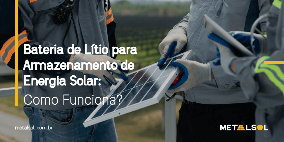 You are currently viewing Bateria de Lítio para Armazenamento de Energia Solar