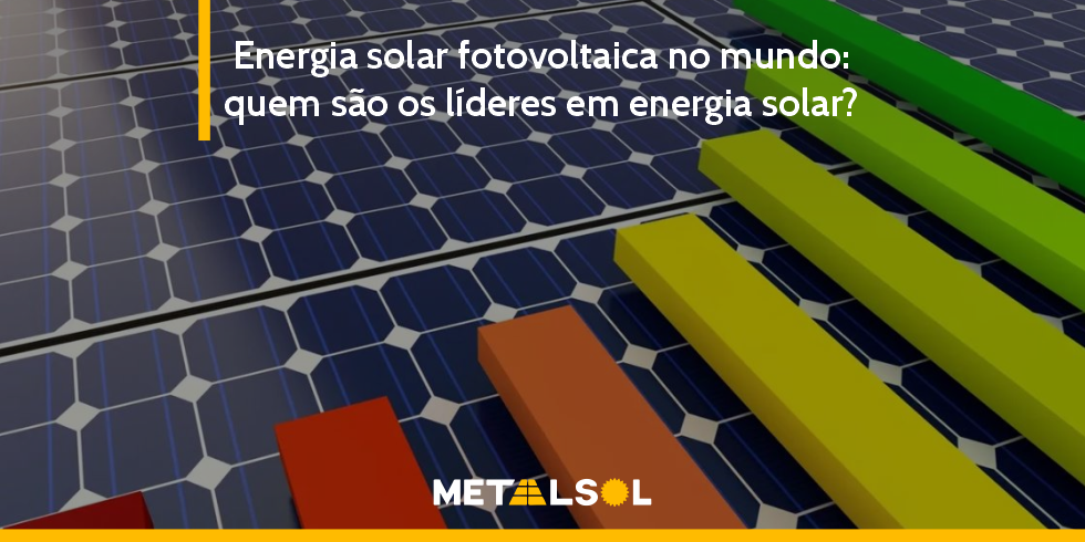 You are currently viewing Energia Solar Fotovoltaica no Mundo: Quem São os Líderes em Energia Solar?