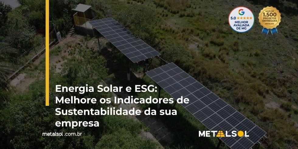 Energia Solar e ESG: Melhore os Indicadores de Sustentabilidade