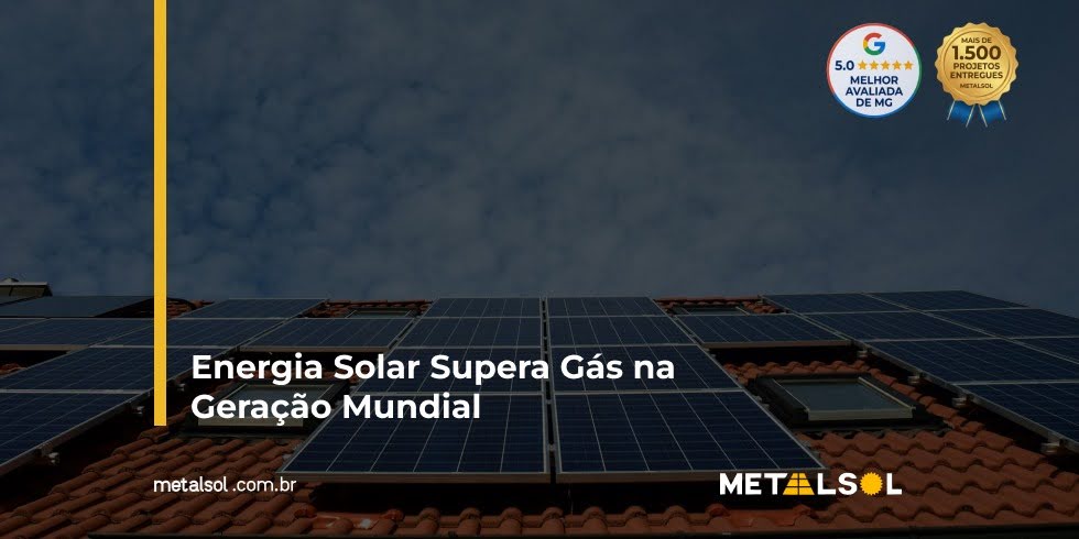 Read more about the article Energia Solar Supera Gás na Geração Mundial