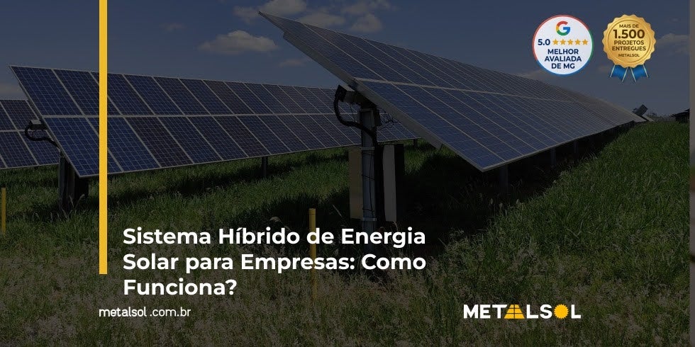 Read more about the article Sistema Híbrido de Energia Solar para Empresas: Como Funciona?