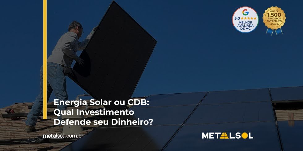 Read more about the article Energia Solar ou CDB: Qual Investimento Defende Seu Dinheiro?