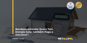 Read more about the article Bandeira Amarela: Quem Tem Energia Solar Também Paga o Adicional?