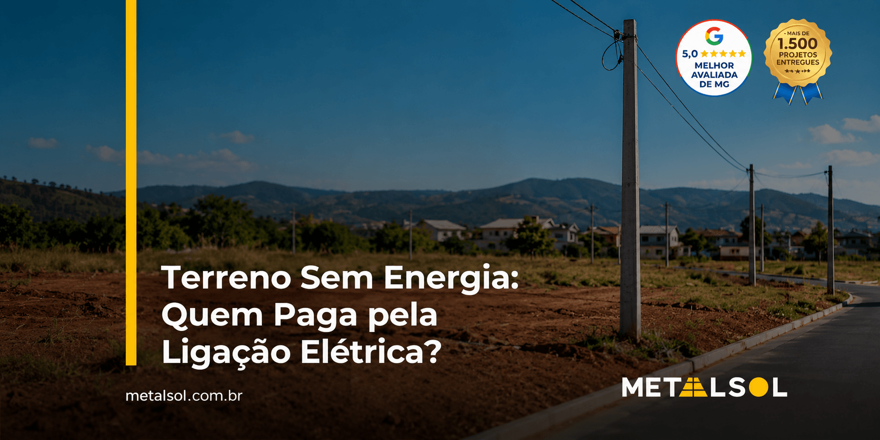 Read more about the article Terreno Sem Energia: Quem Paga pela Ligação Elétrica?