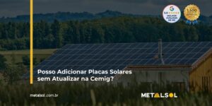 Read more about the article Posso Adicionar Placas Solares sem Atualizar na Cemig?